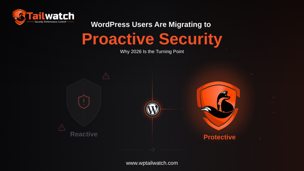 Why WordPress Users Are Migrating to Proactive Security in 2026